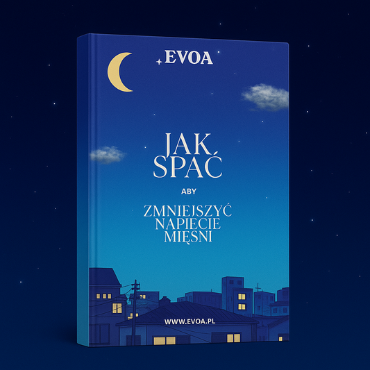 Jak Spać Aby Zmniejszyć Napięcie Mięśni? E-Book
